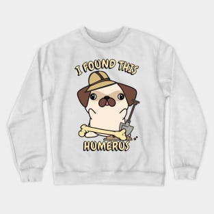 Funny pug is an archaeologist Crewneck Sweatshirt